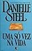 Uma só vez na vida by Danielle Steel