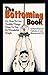 The Bottoming Book: How to ...