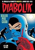 Diabolik anno XLII n. 5: Killer per caso