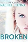 Broken by Rachel Hanna