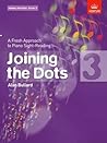 Joining the Dots, Book 3 (piano): A Fresh Approach to Piano Sight-Reading
