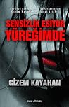 Sensizlik Esiyor Yüreğimde