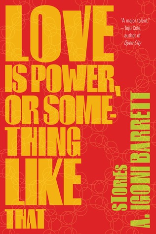 Love Is Power, or Something Like That: Stories (Paperback)