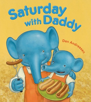 Saturday with Daddy: A Picture Book (Hardcover)