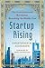 Startup Rising by Christopher M. Schroeder
