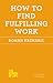 How to Find Fulfilling Work (The School of Life)
