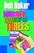 Murder Comes in Threes (Gertie Johnson, #4, 4.5, 5)