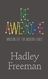 Be Awesome by Hadley Freeman