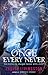 Once Every Never (Never, #1)
