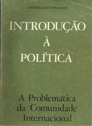 Introdução à Política - A Problemática da Comunidade Internacional