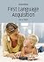 First Language Acquisition