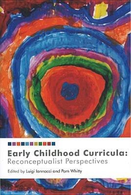 Early Childhood Curricula: Reconceptualist Perspectives