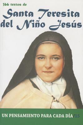 366 Textos de Santa Teresita del Niño Jesús: Un pensamiento para cada día (Spanish Edition)