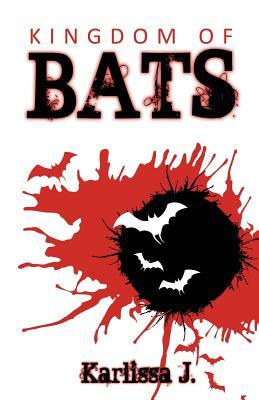 Kingdom of Bats (Paperback)