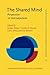 The Shared Mind: Perspectives on intersubjectivity (Converging Evidence in Language and Communication Research (Celcr))