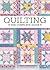 Quilting - The Complete Guide