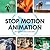 Stop Motion Animation: How to Make & Share Creative Videos