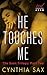 He Touches Me  (The Seen Tr...