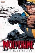 Wolverine by Mark Millar Omnibus