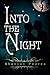 Into the Night