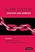 Slave Systems: Ancient and Modern