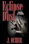 Eclipse of Dust by J. Ocher