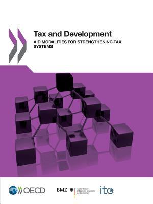 Tax and Development: Aid Modalities for Strengthening Tax Systems