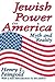 Jewish Power in America: Myth and Reality