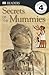 Secrets of the Mummies (DK Readers: Level 4)