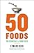 50 Foods by Edward Behr