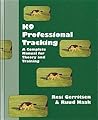K9 Professional Tracking: A Complete Manual for Theory and Training