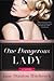 One Dangerous Lady by Jane Stanton Hitchcock