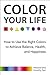 Color Your Life by Howard Sun