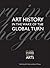Art History in the Wake of the Global Turn by Aruna d'Souza