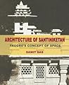 Architecture of Santiniketan: Tagore's Concept of Space
