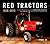 Red Tractors 1958-2013: Collectors Edition
