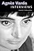 Agnes Varda: Interviews