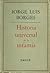 Historia universal de la infamia by Jorge Luis Borges