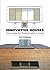 Innovative Houses: Concepts...