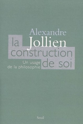 La Construction de soi. Un usage de la philosophie (Paperback)