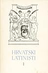 Hrvatski latinisti I Hrvatski latinisti I