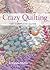 Crazy Quilting - The Complete Guide