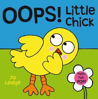 Oops! Little Chick (Push, Pull, Pop! Books)