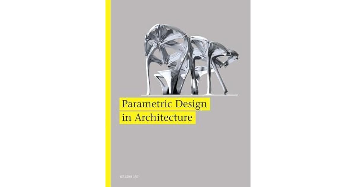 Parametric Design for Architecture by Wassim Jabi