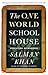 The One World Schoolhouse: Education Reimagined