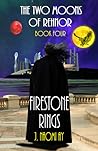 Firestone Rings (The Two Moons of Rehnor, #4) Firestone Rings (The Two Moons of Rehnor, #4)