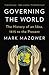 Governing the World: The History of an Idea, 1815 to the Present