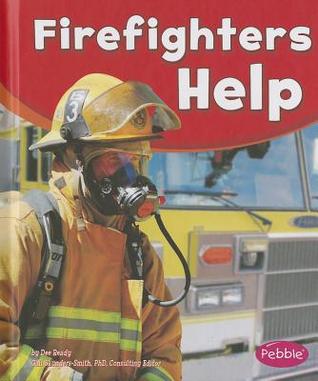 Firefighters Help (Our Community Helpers)