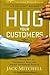 Hug Your Customers: The Pro...