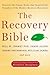 The Recovery Bible: Discove...